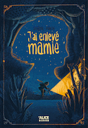 J'ai enlevé Mamie